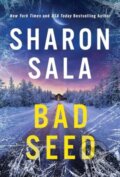 Kniha: Bad Seed (Sharon Sala). Sourcebooks, 2025 Kniha: Bad Seed (Sharon Sala). Sourcebooks, 2025