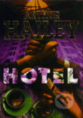 Kniha: Hotel (Arthur Hailey). Riopress, 2002 Kniha: Hotel (Arthur Hailey). Riopress, 2002