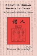 Kniha: Debating Human Rights in China (Marina Svensson). Rowman & Littlefield, 2002 Kniha: Debating Human Rights in China (Marina Svensson). Rowman & Littlefield, 2002