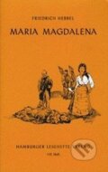 Kniha: Maria Magdalena (Friedrich Hebbel). Hamburger Leseheft, 2018 Kniha: Maria Magdalena (Friedrich Hebbel). Hamburger Leseheft, 2018