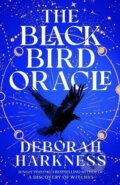 Kniha: Black Bird Oracle (Deborah Harkness). Headline Publishing Group, 2025 Kniha: Black Bird Oracle (Deborah Harkness). Headline Publishing Group, 2025