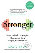 Kniha: Stronger (David Vaux). Octopus Publishing Group, 2025 Kniha: Stronger (David Vaux). Octopus Publishing Group, 2025