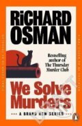 Kniha: We Solve Murders (Richard Osman). Penguin Books, 2025 Kniha: We Solve Murders (Richard Osman). Penguin Books, 2025