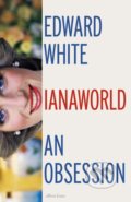 Kniha: Dianaworld (Edward White). Penguin Books, 2025 Kniha: Dianaworld (Edward White). Penguin Books, 2025