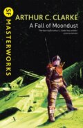 Kniha: A Fall of Moondust (Sir Arthur C. Clarke). Gollancz, 2002 Kniha: A Fall of Moondust (Sir Arthur C. Clarke). Gollancz, 2002