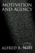 Kniha: Motivation and Agency (Alfred R. Mele). Oxford University Press, 2005 Kniha: Motivation and Agency (Alfred R. Mele). Oxford University Press, 2005