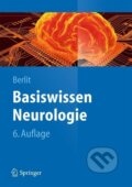 Kniha: Basiswissen Neurologie (Peter Berlit). Springer Verlag, 2013 Kniha: Basiswissen Neurologie (Peter Berlit). Springer Verlag, 2013