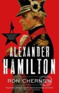 Kniha: Alexander Hamilton (Ron Chernow). Head of Zeus, 2017 Kniha: Alexander Hamilton (Ron Chernow). Head of Zeus, 2017
