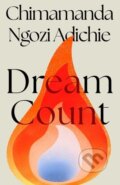 Kniha: Dream Count (Chimamanda Ngozi Adichie). HarperCollins, 2025 Kniha: Dream Count (Chimamanda Ngozi Adichie). HarperCollins, 2025