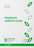 Kniha: Všeobecná rastlinná výroba (Ivan Černý). Slovenská poľnohospodárska univerzita v Nitre, 2024 Kniha: Všeobecná rastlinná výroba (Ivan Černý). Slovenská poľnohospodárska univerzita v Nitre, 2024