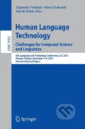 Kniha: Human Language Technology. Challenges for Computer Science and Linguistics (Zygmunt Vetulani). Springer International Publishing, 2016 Kniha: Human Language Technology. Challenges for Computer Science and Linguistics (Zygmunt Vetulani). Springer International Publishing, 2016