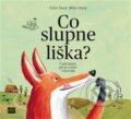 Kniha: Co slupne liška? (Ester Stará). 65. pole, 2025 Kniha: Co slupne liška? (Ester Stará). 65. pole, 2025
