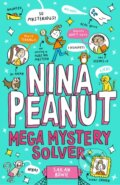 Kniha: Nina Peanut: Mega Mystery Solver (Book 2) (Sarah Bowie). Scholastic, 2024 Kniha: Nina Peanut: Mega Mystery Solver (Book 2) (Sarah Bowie). Scholastic, 2024