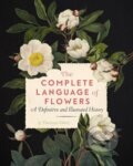 Kniha: The Complete Language of Flowers (S. Theresa Dietz). Wellfleet, 2020 Kniha: The Complete Language of Flowers (S. Theresa Dietz). Wellfleet, 2020