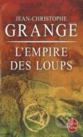 Kniha: L'empire des loups (Jean-Christophe Grangé). , 2005 Kniha: L'empire des loups (Jean-Christophe Grangé). , 2005