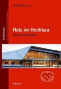 Kniha: Holz im Hochbau (Bernd Höfferl). , 2016 Kniha: Holz im Hochbau (Bernd Höfferl). , 2016