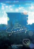 Kniha: I Will Forget This Feeling Someday (Light Novel) (Yoru Sumino). Seven Seas, 2022 Kniha: I Will Forget This Feeling Someday (Light Novel) (Yoru Sumino). Seven Seas, 2022
