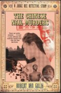 Kniha: The Chinese Nail Murders (Robert van Gulik). Harper Perennial, 2005 Kniha: The Chinese Nail Murders (Robert van Gulik). Harper Perennial, 2005