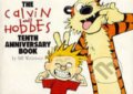 Kniha: The Calvin and Hobbes Tenth Anniversary Book (Bill Watterson). Little, Brown, 1995 Kniha: The Calvin and Hobbes Tenth Anniversary Book (Bill Watterson). Little, Brown, 1995