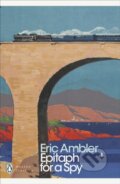 Kniha: Epitaph for a Spy (Eric Ambler). Penguin Classics, 2009 Kniha: Epitaph for a Spy (Eric Ambler). Penguin Classics, 2009