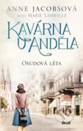 Kniha: Kavárna U Anděla 2: Osudová léta, 2025 Kniha: Kavárna U Anděla 2: Osudová léta, 2025