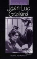 Kniha: Jean-Luc Godard (Douglas Morrey). Manchester University Press, 2005 Kniha: Jean-Luc Godard (Douglas Morrey). Manchester University Press, 2005
