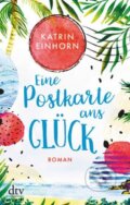Kniha: Eine Postkarte ans Glück (Katrin Einhorn). DTV, 2020 Kniha: Eine Postkarte ans Glück (Katrin Einhorn). DTV, 2020