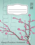 Kniha: Kanji Practice Notebook (Cutiepie Notebooks). Independently Published, 2018 Kniha: Kanji Practice Notebook (Cutiepie Notebooks). Independently Published, 2018
