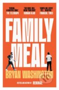 Kniha: Family Meal (Bryan Washington). Atlantic Books, 2024 Kniha: Family Meal (Bryan Washington). Atlantic Books, 2024