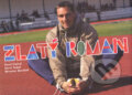 Kniha: Zlatý Roman (Pavel Cmíral). , 2005 Kniha: Zlatý Roman (Pavel Cmíral). , 2005