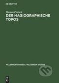 Kniha: Der hagiographische Topos (Thomas Pratsch). Walter de Gruyter, 2005 Kniha: Der hagiographische Topos (Thomas Pratsch). Walter de Gruyter, 2005