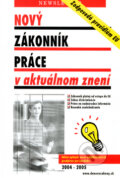 Kniha: Nový zákonník práce v aktuálnom znení (Martin Novotný). Newsletter, 2004 Kniha: Nový zákonník práce v aktuálnom znení (Martin Novotný). Newsletter, 2004