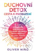 Kniha: Duchovní detox (Oliver Nino). Pragma, 2025 Kniha: Duchovní detox (Oliver Nino). Pragma, 2025