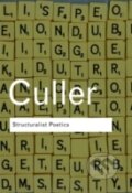 Kniha: Structuralist Poetics (Jonathan Culler). Taylor and Francis, 2002 Kniha: Structuralist Poetics (Jonathan Culler). Taylor and Francis, 2002