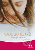 Kniha: Skok po hlavě (Nicole Huber). Maitrea, 2018 Kniha: Skok po hlavě (Nicole Huber). Maitrea, 2018