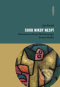Kniha: Soud nikdy nespí (Jan Kosek). Dokořán, 2018 Kniha: Soud nikdy nespí (Jan Kosek). Dokořán, 2018