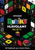 Kniha: Rubik's - Hlavolamy pro děti (Egmont ČR). Egmont ČR, 2018 Kniha: Rubik's - Hlavolamy pro děti (Egmont ČR). Egmont ČR, 2018