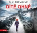 Audiokniha: Dítě ohně (S.K. Tremayne). Motto, 2018 Audiokniha: Dítě ohně (S.K. Tremayne). Motto, 2018