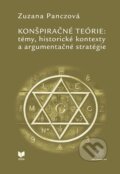 Kniha: Konšpiračné teórie (Zuzana Panczová). VEDA, 2017 Kniha: Konšpiračné teórie (Zuzana Panczová). VEDA, 2017