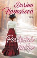 Kniha: Posledná kniha (Darina Hamarová). Motýľ, 2018 Kniha: Posledná kniha (Darina Hamarová). Motýľ, 2018