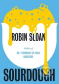 Kniha: Sourdough (Robin Sloan). Atlantic Books, 2017 Kniha: Sourdough (Robin Sloan). Atlantic Books, 2017