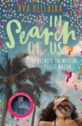 Kniha: In Search Of Us (Ava Dellaira). Hot Key, 2018 Kniha: In Search Of Us (Ava Dellaira). Hot Key, 2018