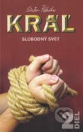 Kniha: Kráľ: Slobodný svet (Štefan Paločko). Vydavateľstvo Petra, 2018 Kniha: Kráľ: Slobodný svet (Štefan Paločko). Vydavateľstvo Petra, 2018