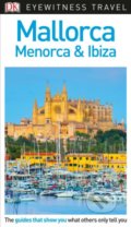 Kniha: Mallorca, Menorca and Ibiza (Dorling Kindersley). Dorling Kindersley, 2018 Kniha: Mallorca, Menorca and Ibiza (Dorling Kindersley). Dorling Kindersley, 2018