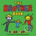 Kniha: The Brother Book (Todd Parr). Little, Brown, 2018 Kniha: The Brother Book (Todd Parr). Little, Brown, 2018