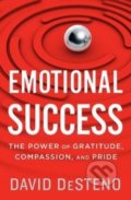 Kniha: Emotional Success (David DeSteno). Houghton Mifflin, 2018 Kniha: Emotional Success (David DeSteno). Houghton Mifflin, 2018