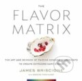 Kniha: The Flavor Matrix (James Briscione a Brooke Parkhurst). Houghton Mifflin, 2018 Kniha: The Flavor Matrix (James Briscione a Brooke Parkhurst). Houghton Mifflin, 2018