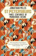 Kniha: St Petersburg (Jonathan Miles). Windmill Books, 2018 Kniha: St Petersburg (Jonathan Miles). Windmill Books, 2018