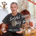 Kniha: Svlékl jsem bílý plášť (Tomáš Lebenhart). Grafia, 2017 Kniha: Svlékl jsem bílý plášť (Tomáš Lebenhart). Grafia, 2017
