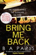 Kniha: Bring Me Back (B.A. Paris). HarperCollins, 2018 Kniha: Bring Me Back (B.A. Paris). HarperCollins, 2018